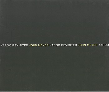 JOHN MEYER KAROO REVISTED